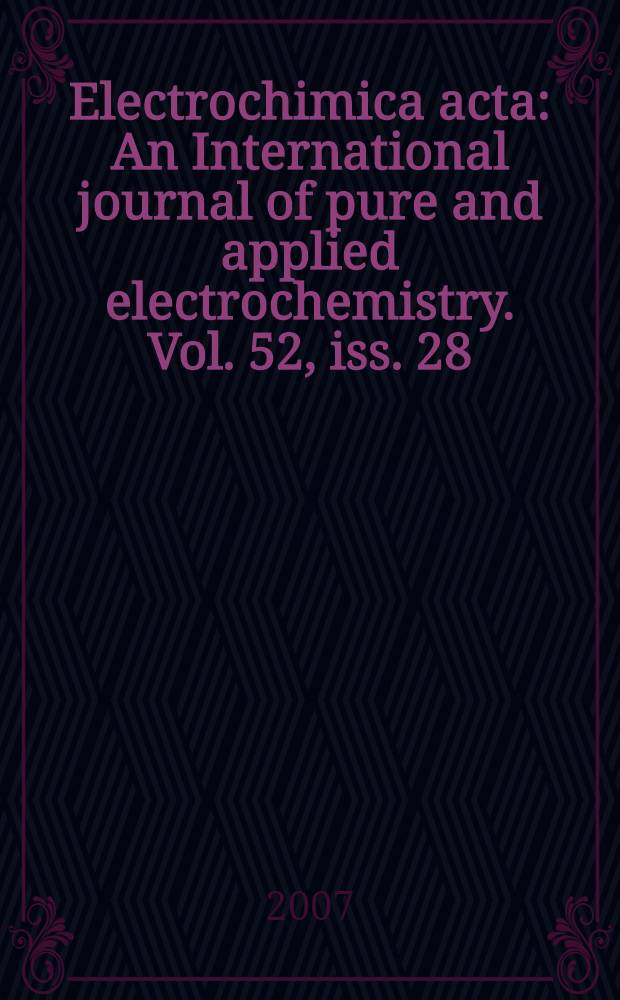 Electrochimica acta : An International journal of pure and applied electrochemistry. Vol. 52, iss. 28