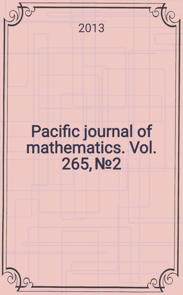 Pacific journal of mathematics. Vol. 265, № 2