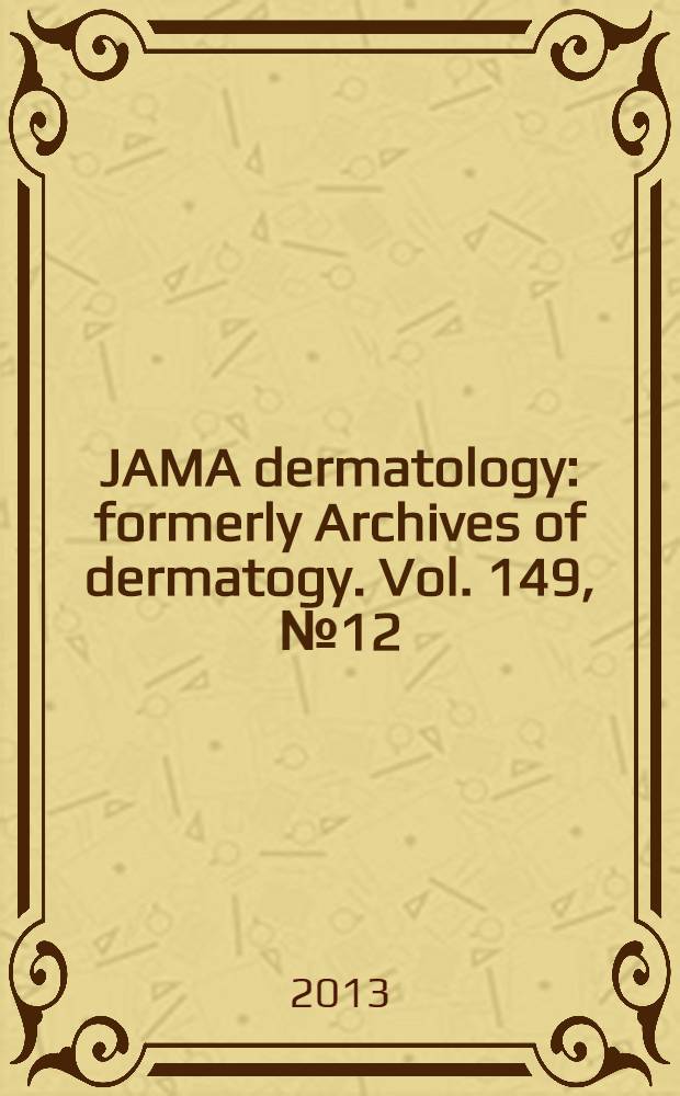 JAMA dermatology : formerly Archives of dermatogy. Vol. 149, № 12