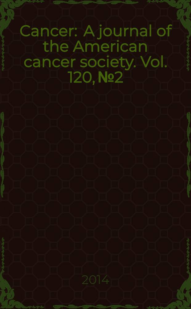 Cancer : A journal of the American cancer society. Vol. 120, № 2