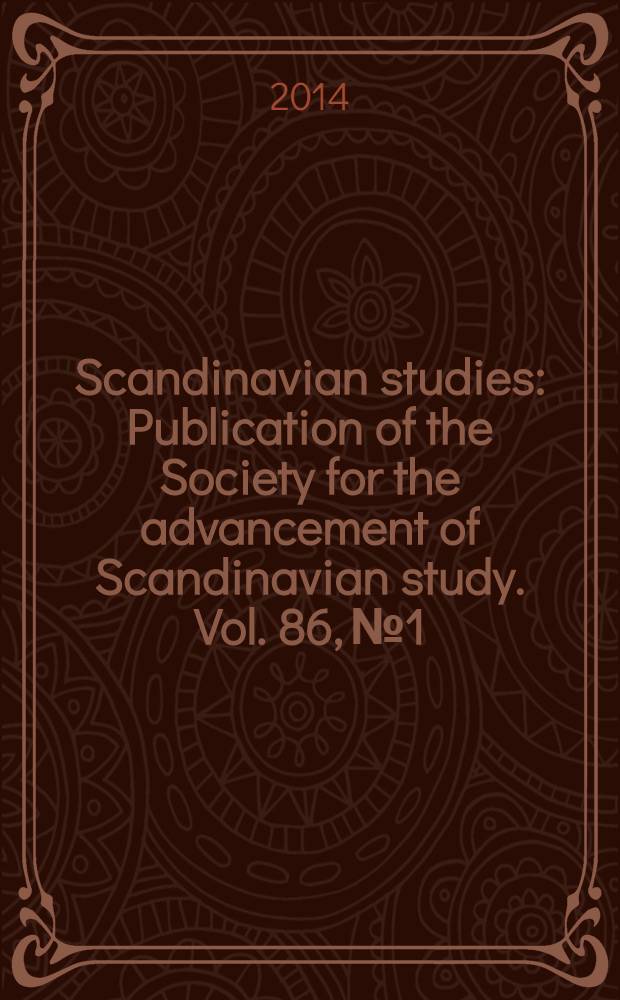 Scandinavian studies : Publication of the Society for the advancement of Scandinavian study. Vol. 86, № 1