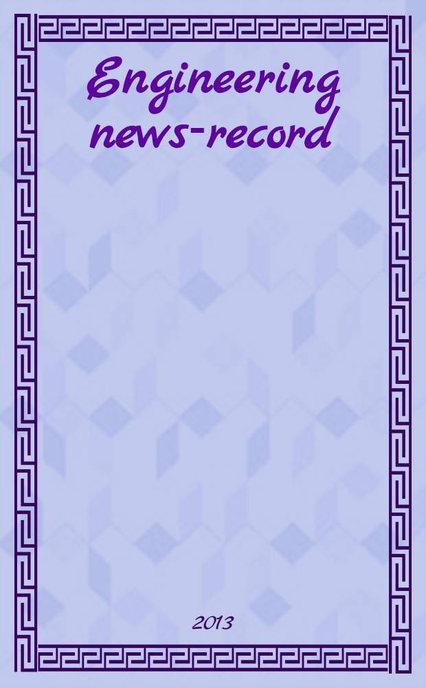 Engineering news-record : Devoted to civil engineering and contracting. Vol. 271, № 17