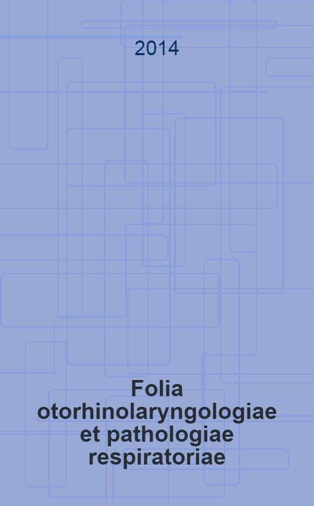 Folia otorhinolaryngologiae et pathologiae respiratoriae : officail journal of the International academy of otorhinolaryngology - head and neck surgery. Vol. 20, № 2