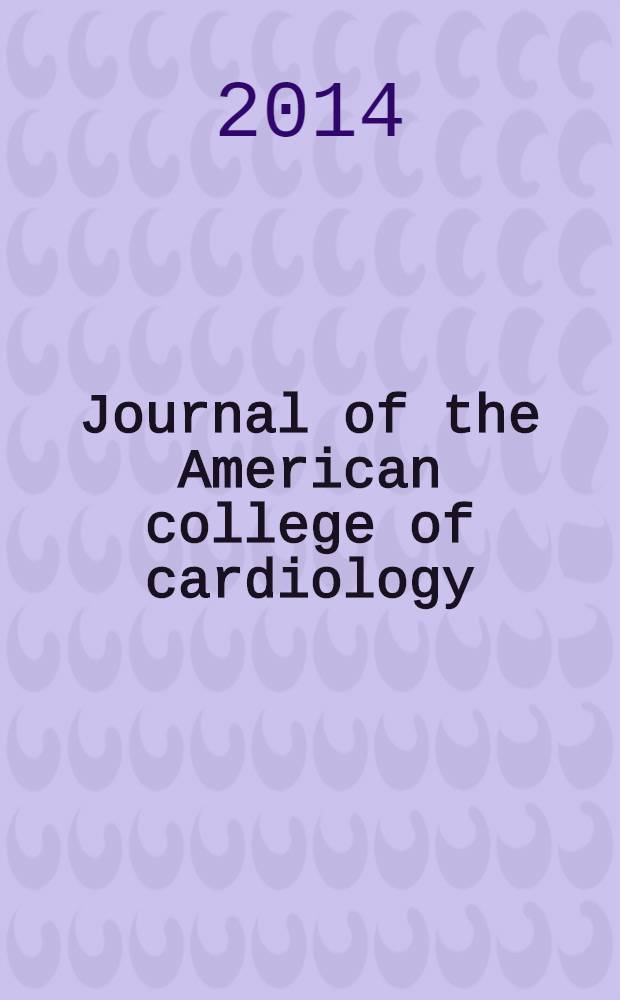 Journal of the American college of cardiology : JACC. Vol. 63, № 4
