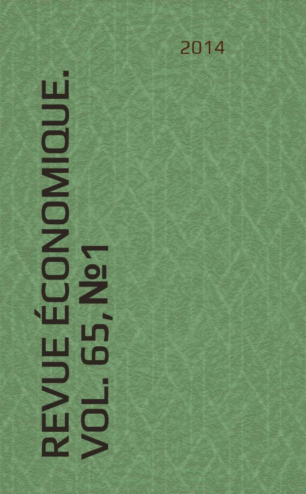 Revue économique. Vol. 65, № 1