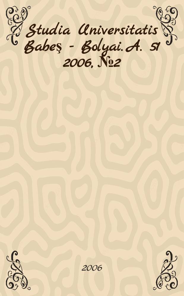 Studia Universitatis Babeş - Bolyai. A. 51 2006, № 2