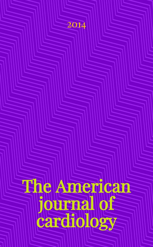 The American journal of cardiology : Official journal of the American college of cardiology A publication of the Yorke group. Vol. 113, № 4