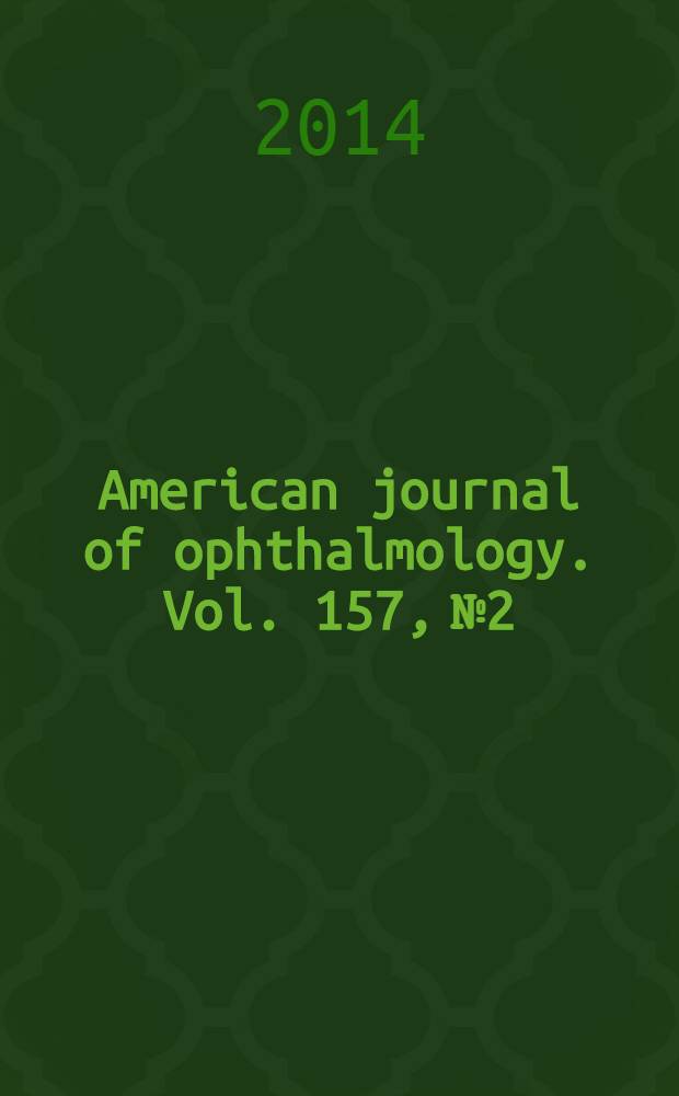 American journal of ophthalmology. Vol. 157, № 2