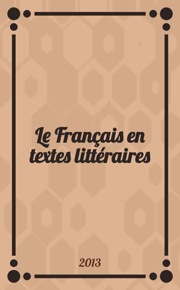 Le Français en textes littéraires : учебно-методическое пособие