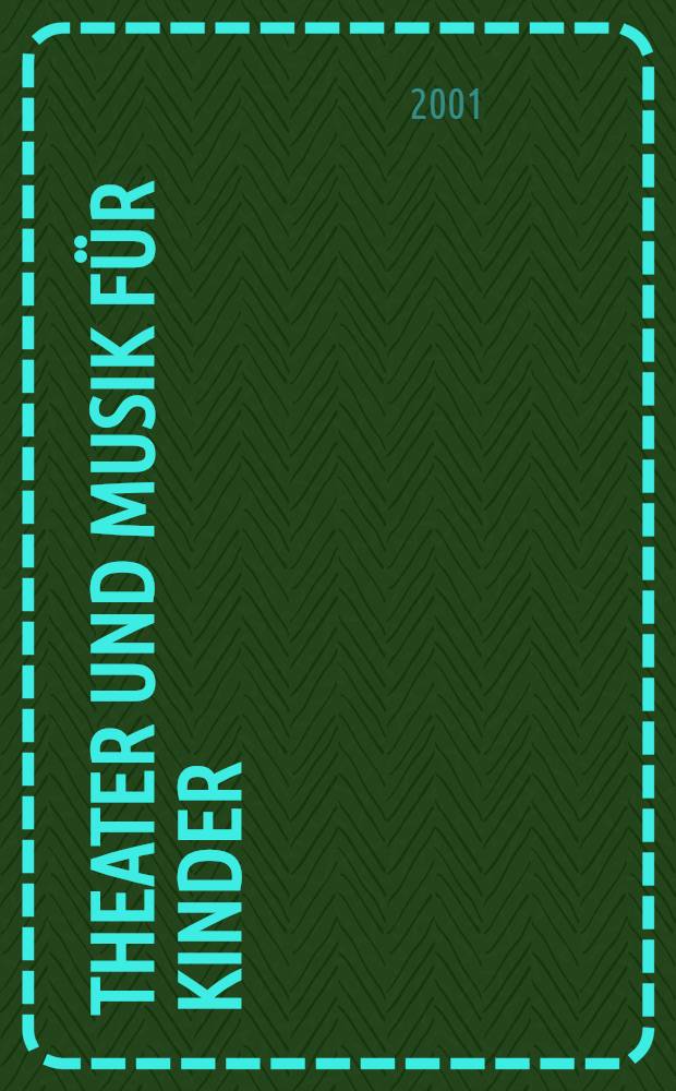 Theater und Musik für Kinder : Beiträge und Quellen zu Herfurtner, Hiller, Ponsioen, Schwaen, zum Kinderschauspiel und Figurentheater = Театр и музыка для детей