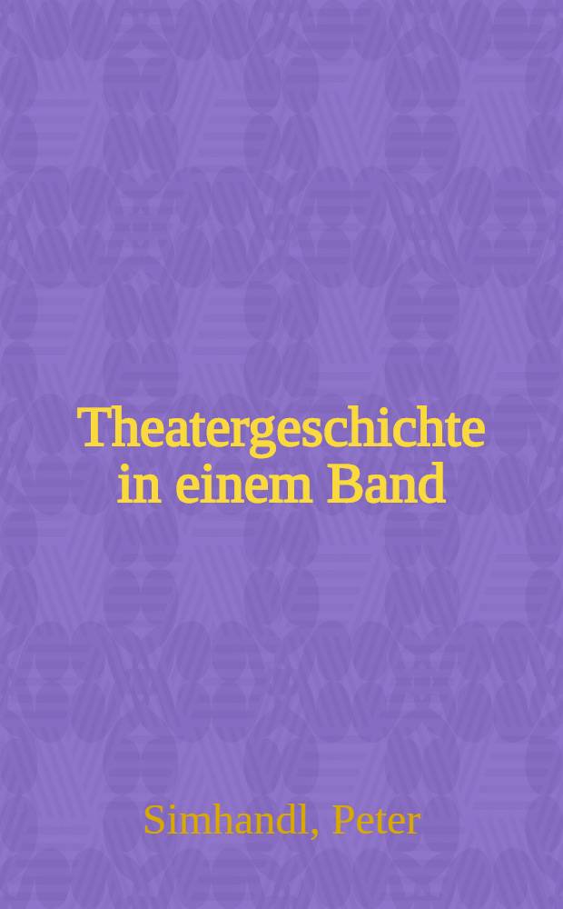 Theatergeschichte in einem Band = История коллективного театра