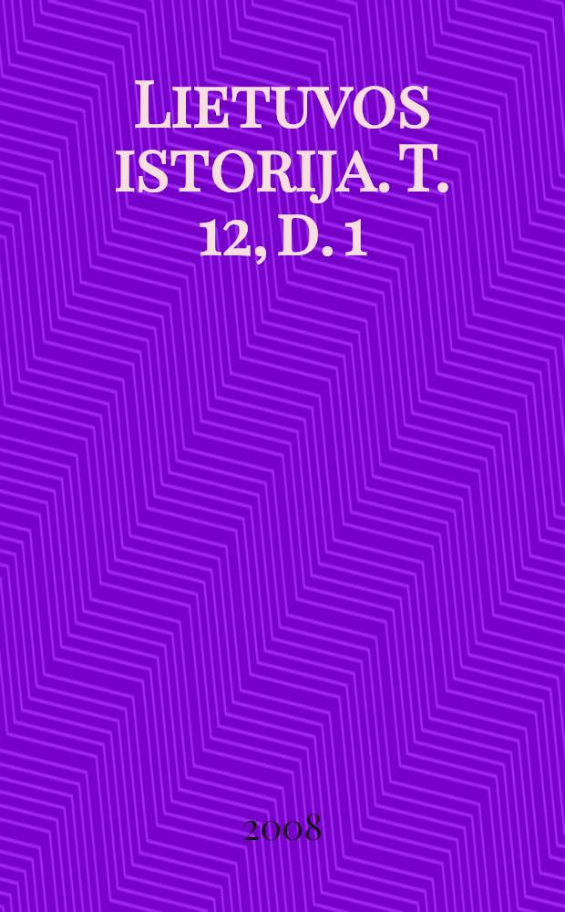 Lietuvos istorija. T. 12, d. 1 : Sąjūdis: nuo "Persitvarkymo" iki kovo 11-osios = Движение: от "перестройки" 11 марта