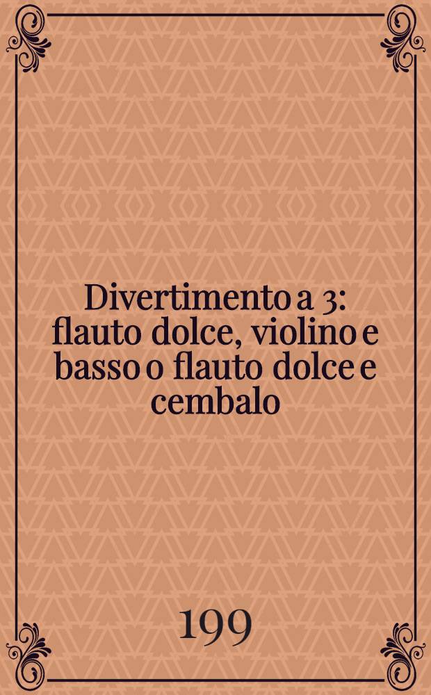 Divertimento a 3 : flauto dolce, violino e basso o flauto dolce e cembalo : Hob. XI: 66