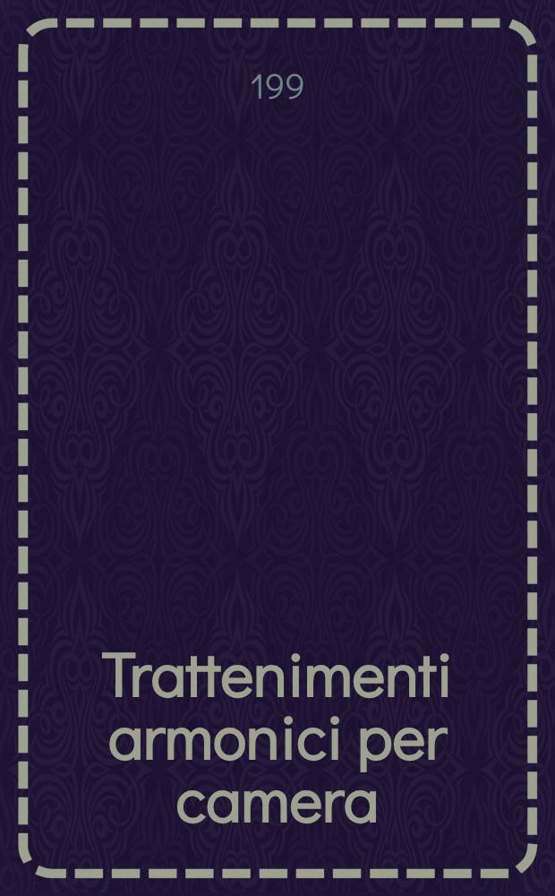 Trattenimenti armonici per camera : divisi in dodici sonate &agrave; violino, violone e cembalo : opera sexta