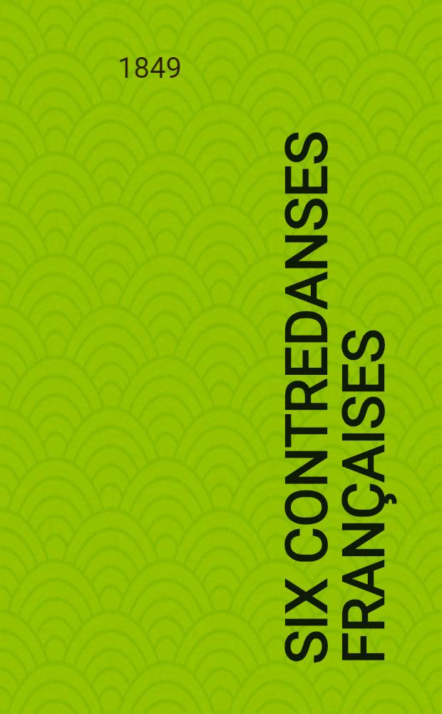 Six contredanses françaises