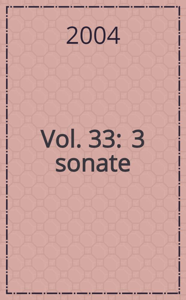 Vol. 33 : 3 sonate