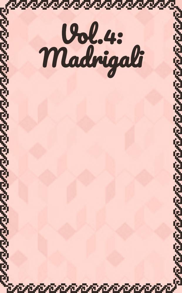 Vol.4 : Madrigali