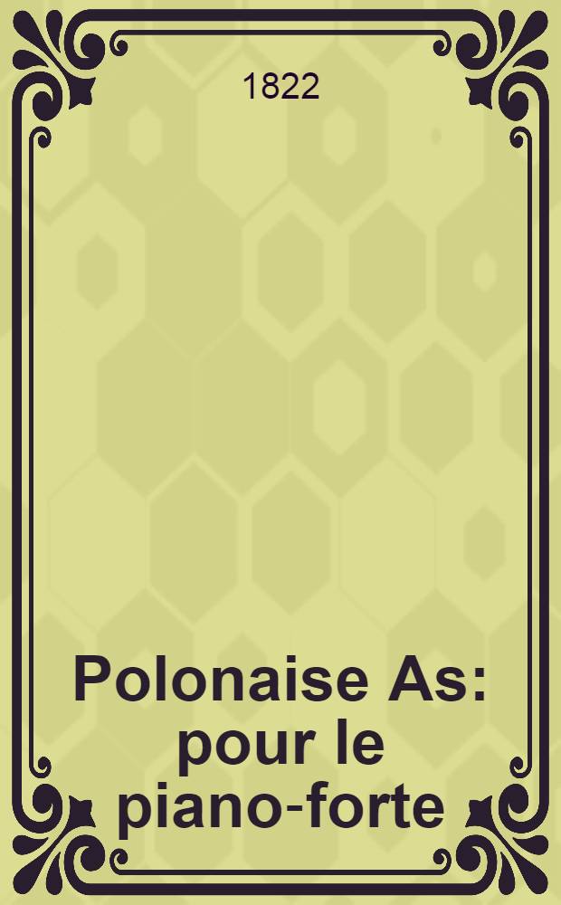 Polonaise [As] : pour le piano-forte