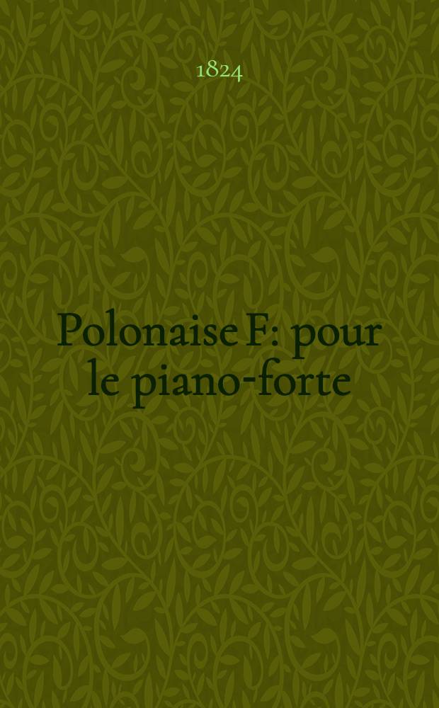 Polonaise [F] : pour le piano-forte