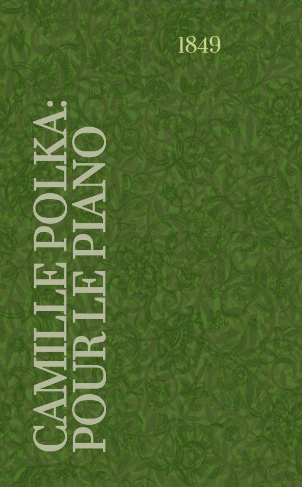 Camille polka : pour le piano
