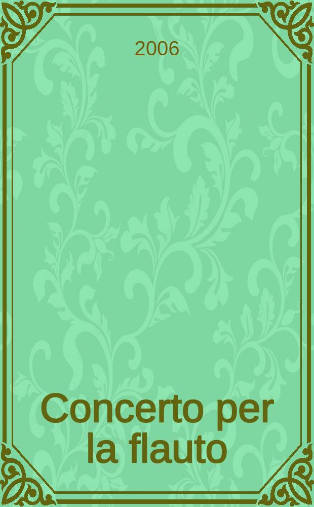 Concerto per la flauto : in F. : a 5. parte