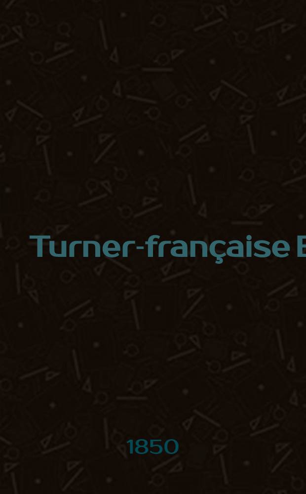 Turner-française [B] : für das Pianoforte