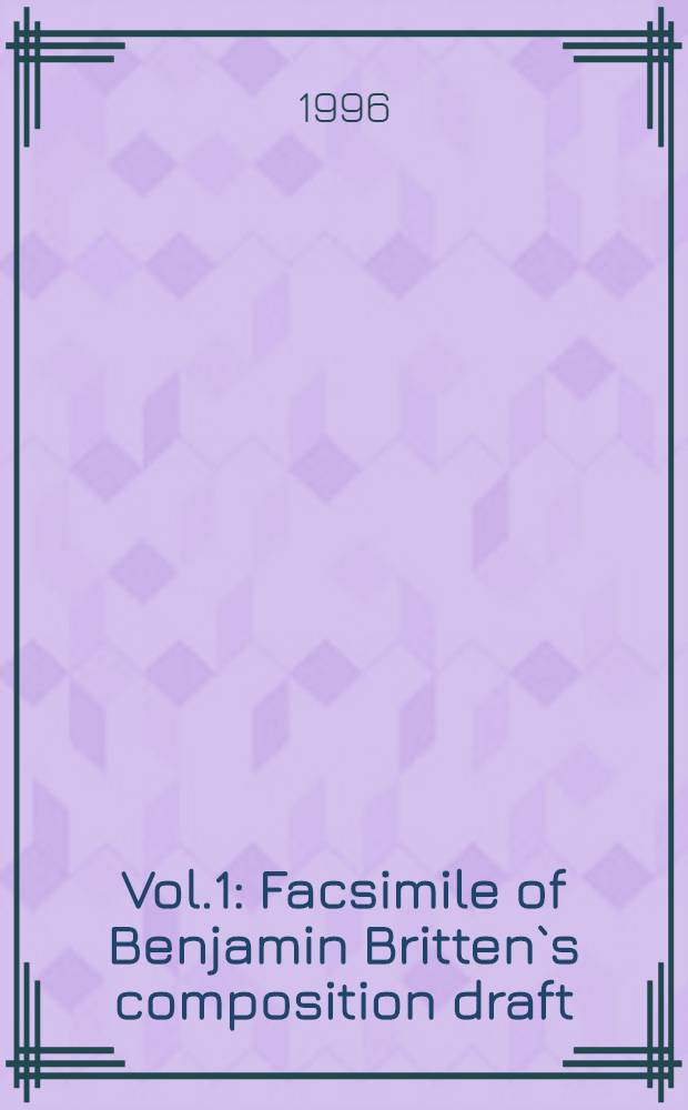 Vol.1 : Facsimile of Benjamin Britten`s composition draft