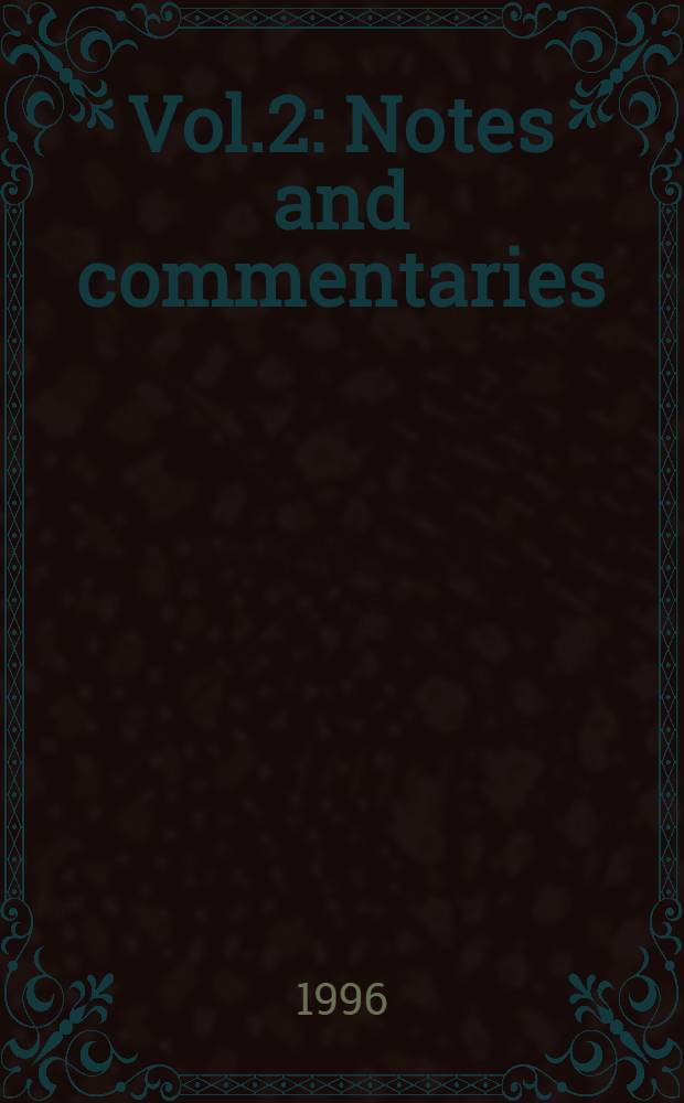 Vol.2 : Notes and commentaries