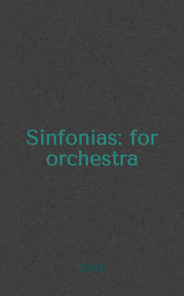 [Sinfonias] : for orchestra