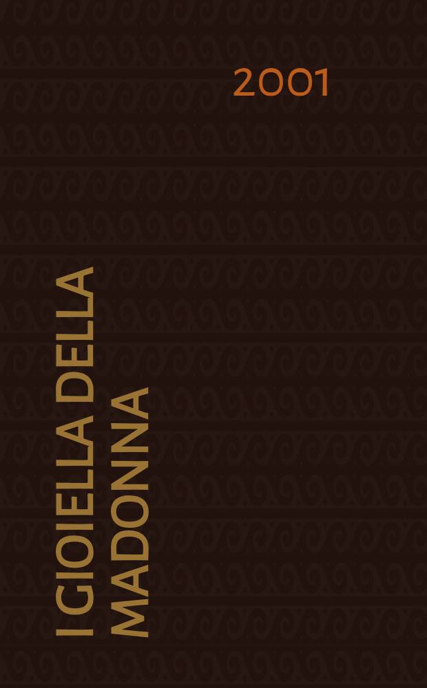 I gioiella della Madonna : opera in 3 acts on Neapolitan life