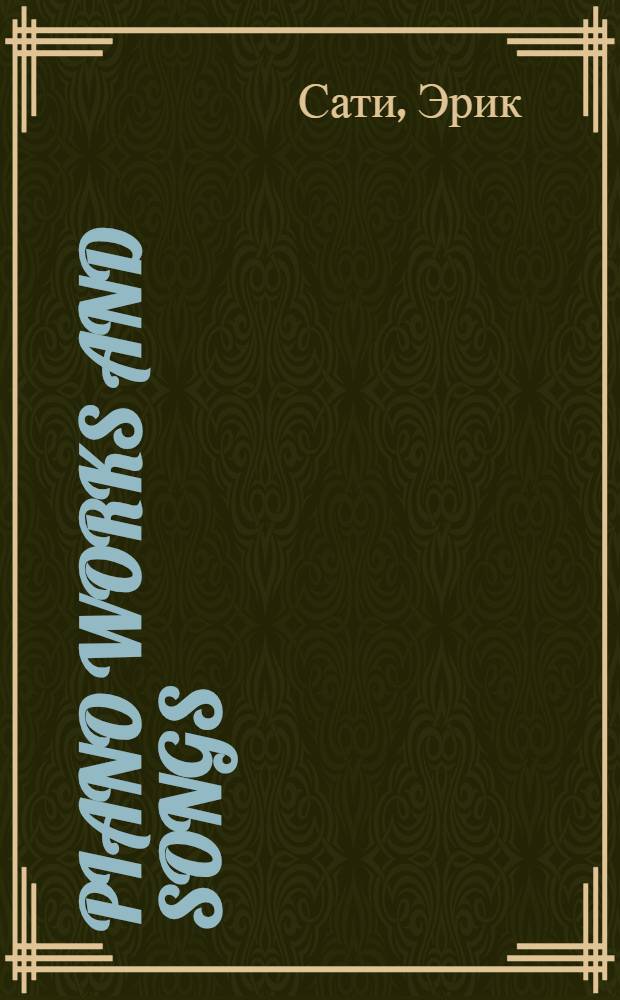 Piano works and songs