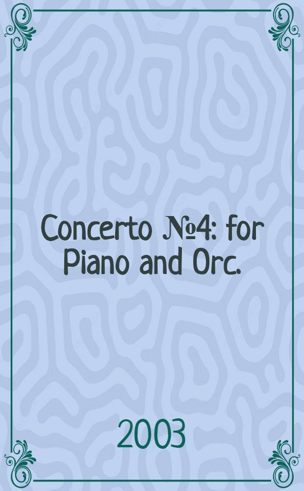 Concerto №4 : for Piano and Orc. : in G major : op.58