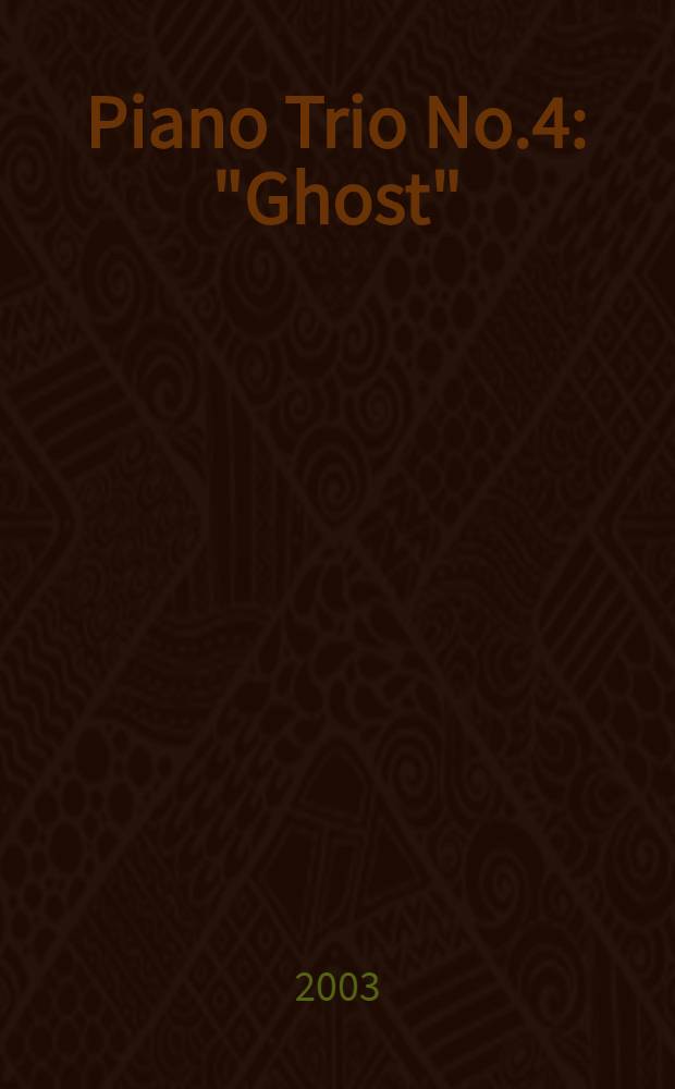 Piano Trio No.4 : "Ghost" : in D major : op.70 No.1