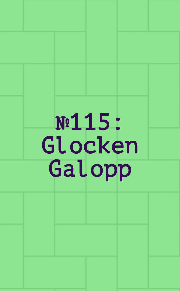№ 115 : Glocken Galopp