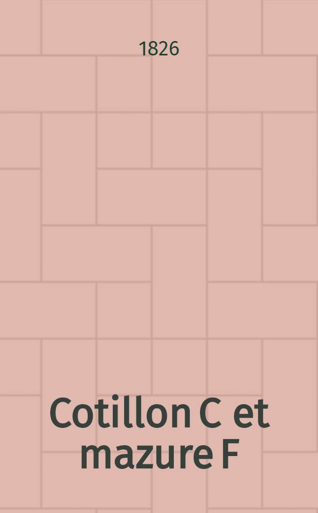 Cotillon [C] et mazure [F] : pour le piano-forte