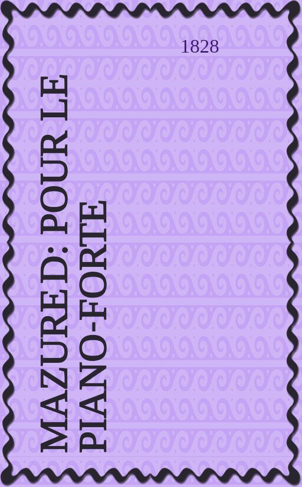 Mazure [D] : pour le piano-forte