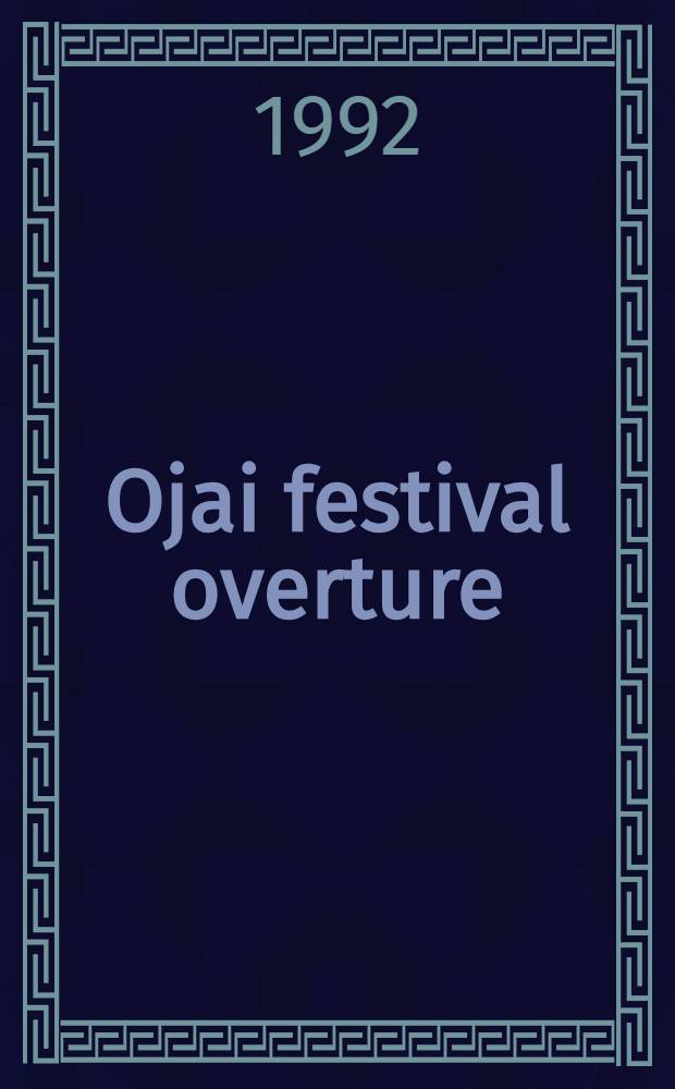 Ojai festival overture : for orchestra