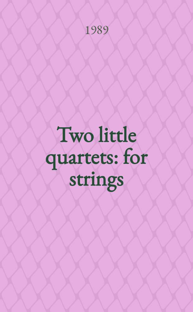 Two little quartets : for strings