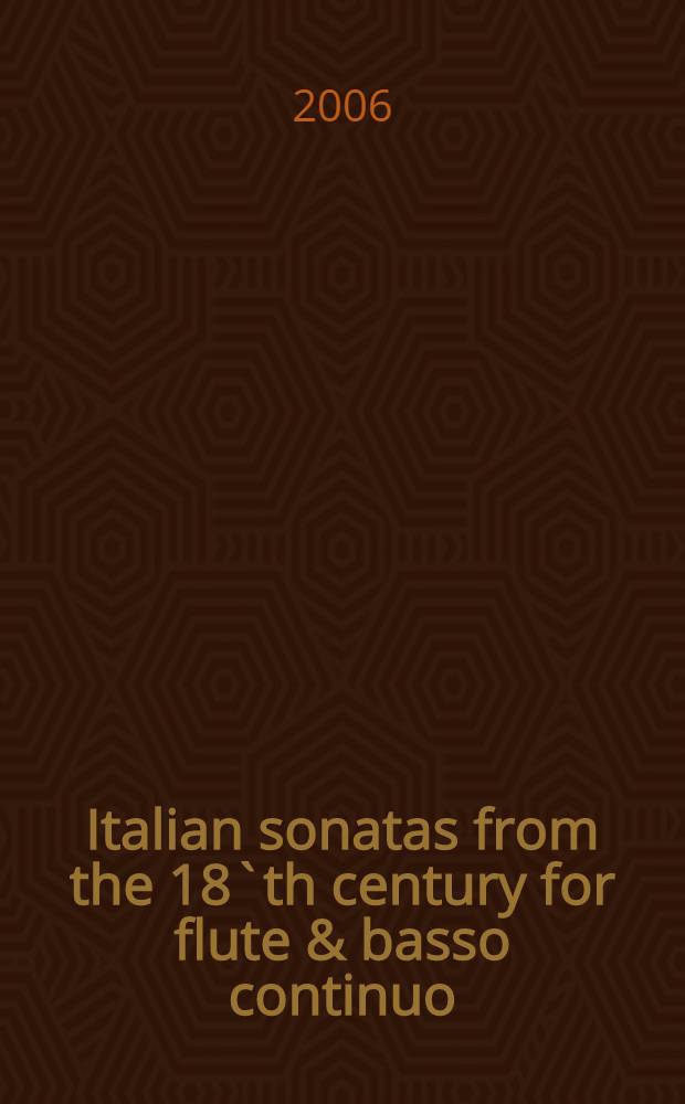Italian sonatas from the 18`th century for flute & basso continuo = Итальянские сонаты XVIII в. для флейты и баса континуо