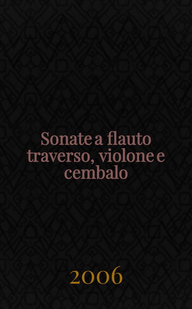 Sonate a flauto traverso, violone e cembalo : (BeRi 201-212)