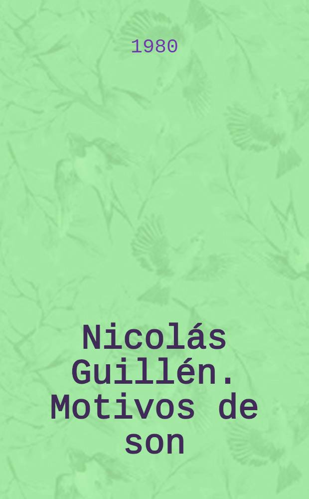 Nicolás Guillén. Motivos de son : песни на стихи Н. Гильена : ed. especial 50 aniversario