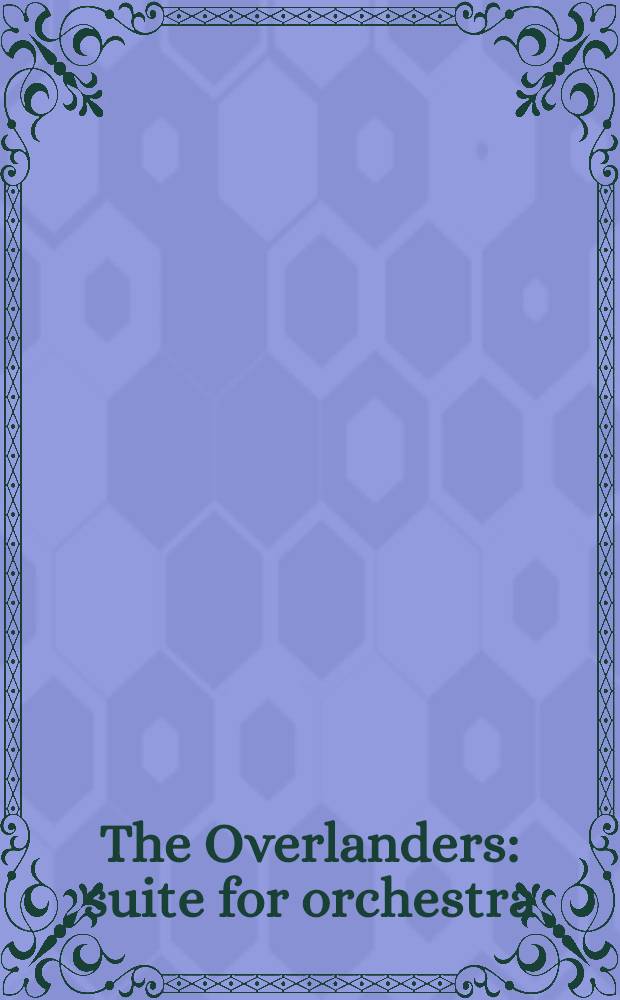 The Overlanders : suite for orchestra