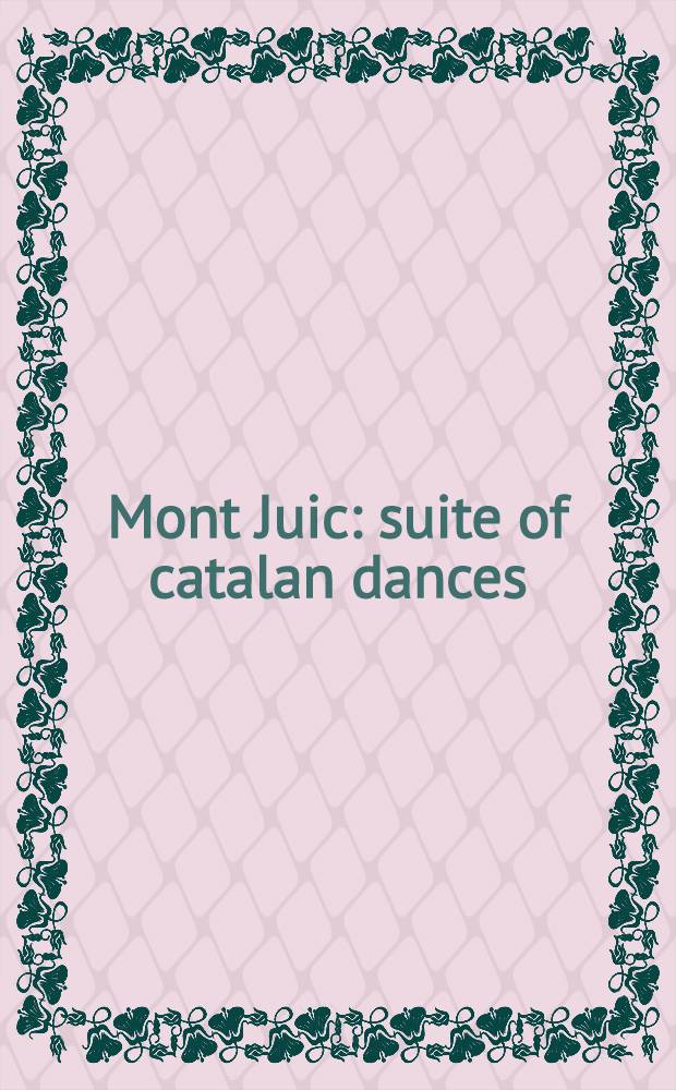 Mont Juic : suite of catalan dances : for orchestra : op. 9 (L. Berkeley) : op. 12 (B. Britten)