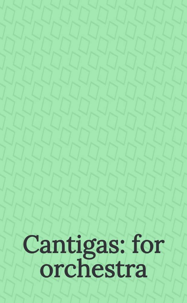 Cantigas : for orchestra