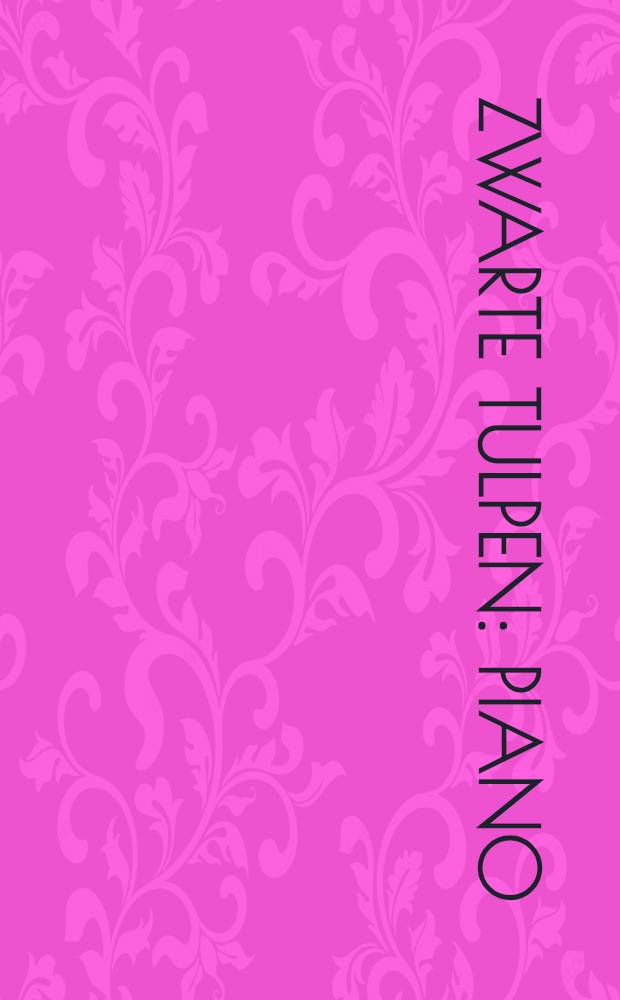 Zwarte tulpen : piano : BBWV 2004.20