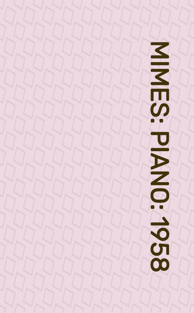 Mimes : piano : 1958