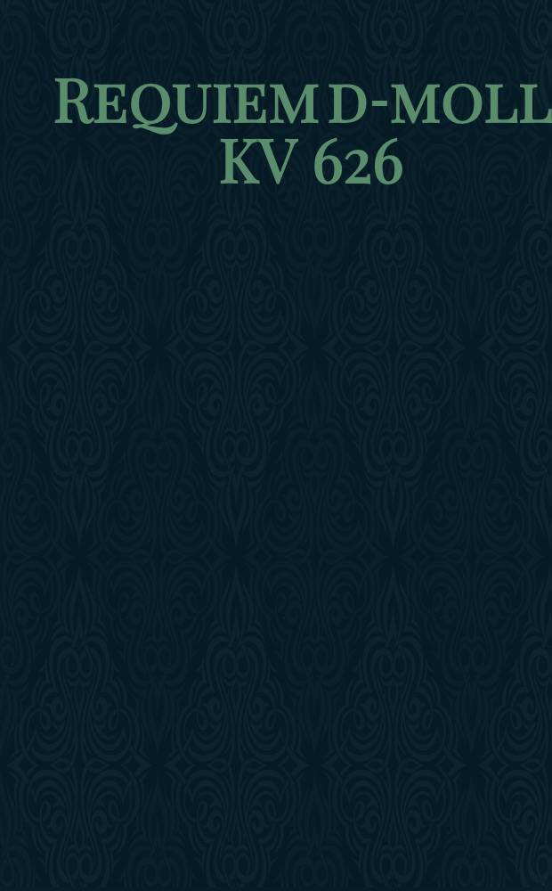 Requiem d-moll : KV 626