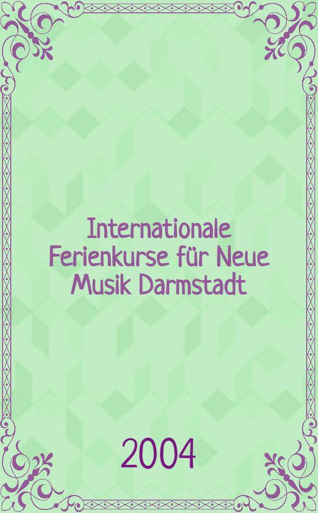 Internationale Ferienkurse für Neue Musik Darmstadt : (41. 2002)