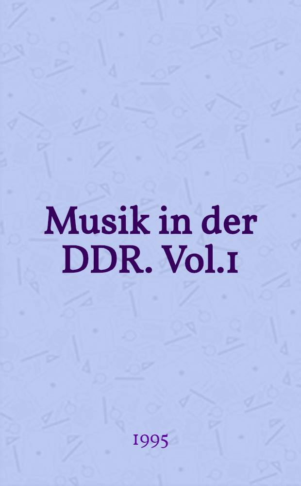 Musik in der DDR. Vol.1 : Musik für Orchester