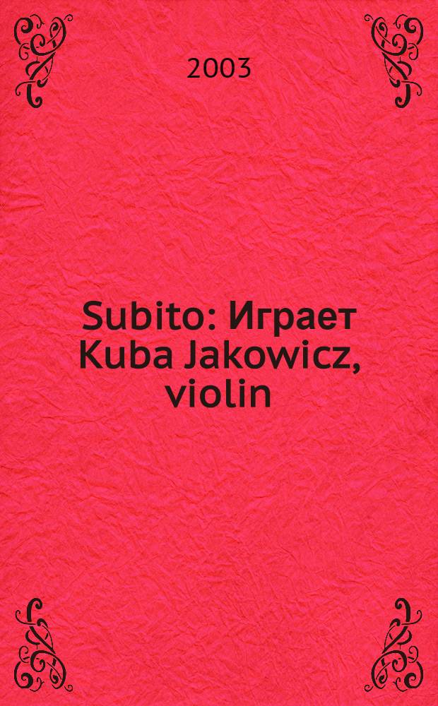 Subito : Играет Kuba Jakowicz, violin